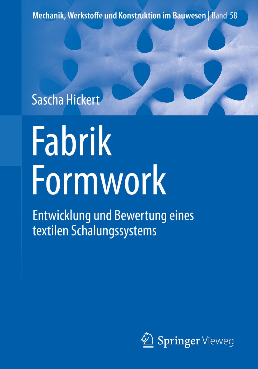 Titlebook: Fabrik Formwork; Entwicklung und Bewe Sascha Hickert Book 2020 Der/die Herausgeber bzw. der/die Autor(en), exklusiv lizenziert an Springer Titlebook: Fabrik Formwork; Entwicklung und Bewe Sascha Hickert Book 2020 Der/die Herausgeber bzw. der/die Autor(en), exklusiv lizenziert an Springer