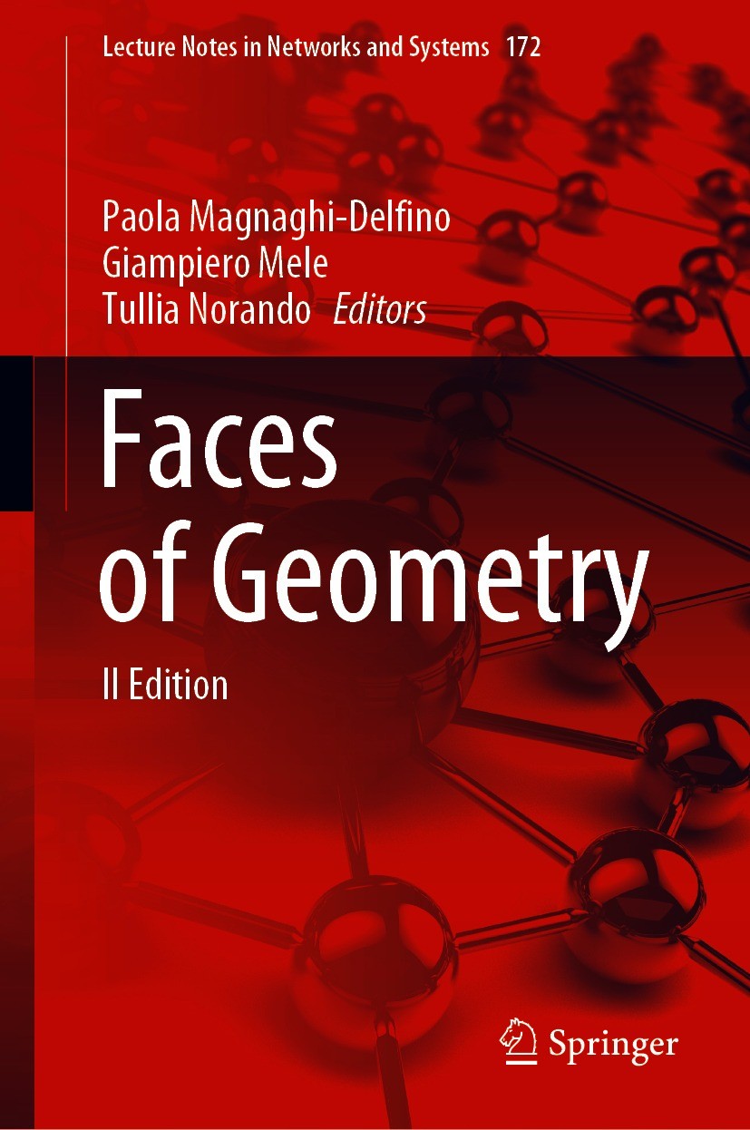 Titlebook: Faces of Geometry; II Edition Paola Magnaghi-Delfino,Giampiero Mele,Tullia Noran Book 2021 The Editor(s) (if applicable) and The Author(s), Titlebook: Faces of Geometry; II Edition Paola Magnaghi-Delfino,Giampiero Mele,Tullia Noran Book 2021 The Editor(s) (if applicable) and The Author(s),