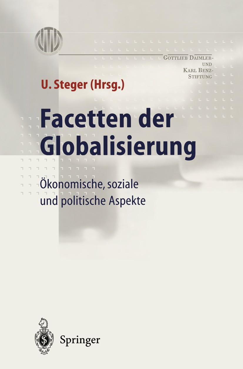 Titlebook: Facetten der Globalisierung; Ökonomische, soziale Ulrich Steger Book 1999 Springer-Verlag Berlin Heidelberg 1999 Arbeitsbeziehungen.Emissio Titlebook: Facetten der Globalisierung; Ökonomische, soziale Ulrich Steger Book 1999 Springer-Verlag Berlin Heidelberg 1999 Arbeitsbeziehungen.Emissio
