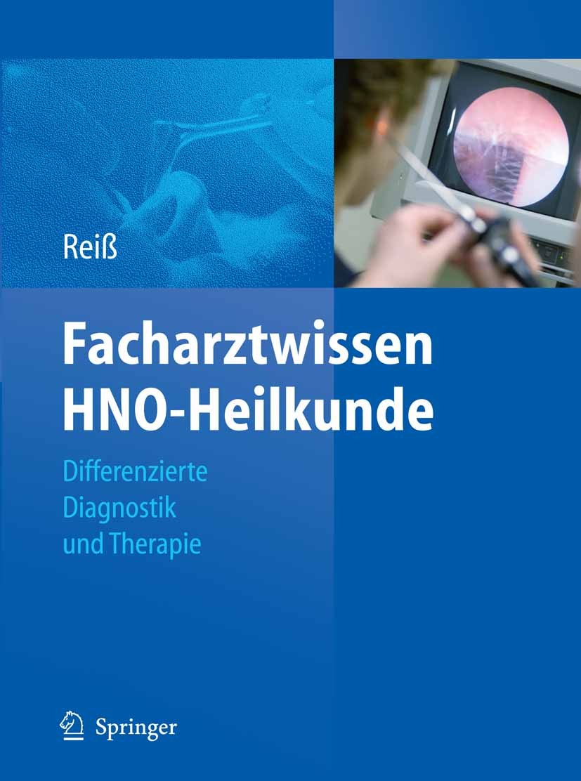 Titlebook: Facharztwissen HNO-Heilkunde; Differenzierte Diagn Michael Reiß Book 20091st edition Springer-Verlag Berlin Heidelberg 2009 Facharzt.Fachar Titlebook: Facharztwissen HNO-Heilkunde; Differenzierte Diagn Michael Reiß Book 20091st edition Springer-Verlag Berlin Heidelberg 2009 Facharzt.Fachar