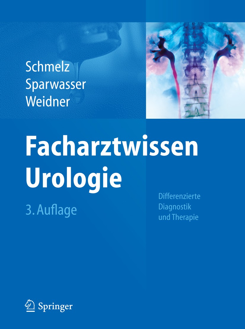 Titlebook: Facharztwissen Urologie; Differenzierte Diagn Hans-Ulrich Schmelz,Christoph Sparwasser,Wolfgang Book 2014Latest edition Springer-Verlag Be Titlebook: Facharztwissen Urologie; Differenzierte Diagn Hans-Ulrich Schmelz,Christoph Sparwasser,Wolfgang Book 2014Latest edition Springer-Verlag Be