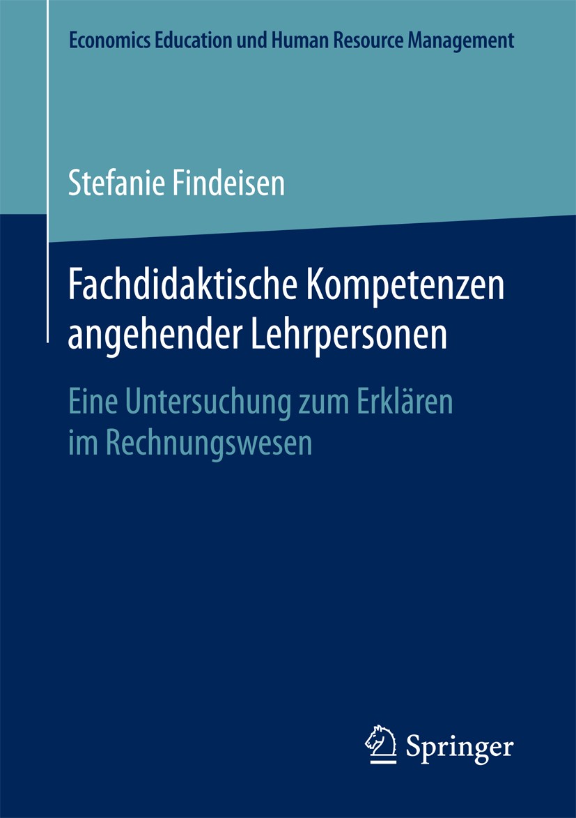 Titlebook: Fachdidaktische Kompetenzen angehender Lehrpersonen; Eine Untersuchung zu Stefanie Findeisen Book 2017 Springer Fachmedien Wiesbaden GmbH 2 Titlebook: Fachdidaktische Kompetenzen angehender Lehrpersonen; Eine Untersuchung zu Stefanie Findeisen Book 2017 Springer Fachmedien Wiesbaden GmbH 2