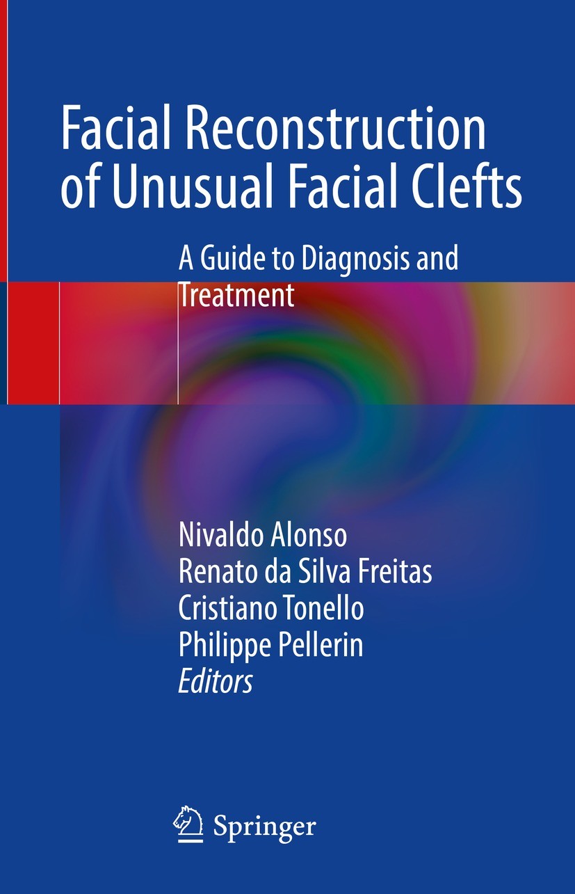 Titlebook: Facial Reconstruction of Unusual Facial Clefts; A Guide to Diagnosis Nivaldo Alonso,Renato da Silva Freitas,Philippe Pe Book 2023 The Edito Titlebook: Facial Reconstruction of Unusual Facial Clefts; A Guide to Diagnosis Nivaldo Alonso,Renato da Silva Freitas,Philippe Pe Book 2023 The Edito