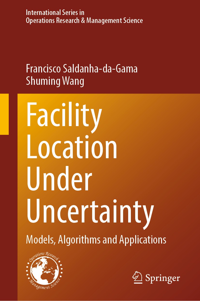 Titlebook: Facility Location Under Uncertainty; Models, Algorithms a Francisco Saldanha-da-Gama,Shuming Wang Textbook 2024 The Editor(s) (if applicabl Titlebook: Facility Location Under Uncertainty; Models, Algorithms a Francisco Saldanha-da-Gama,Shuming Wang Textbook 2024 The Editor(s) (if applicabl