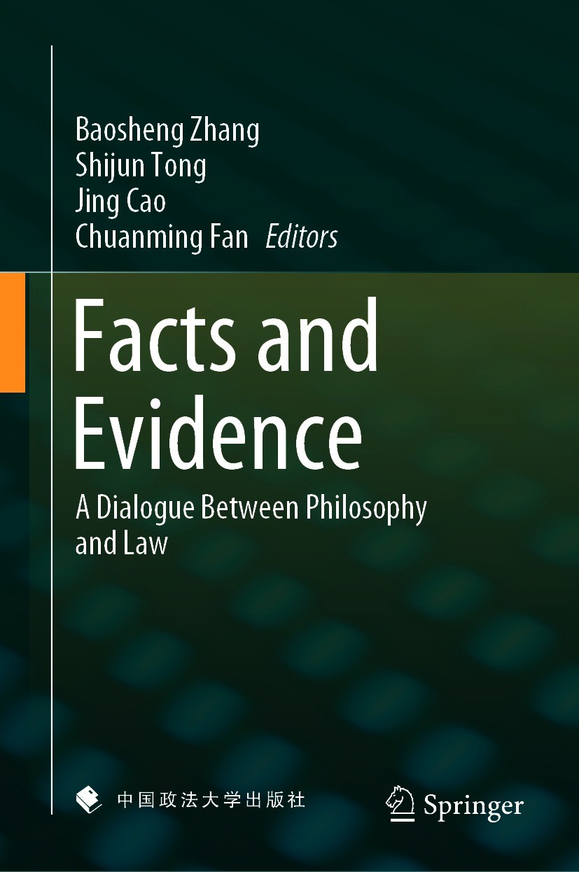 Titlebook: Facts and Evidence; A Dialogue Between P Baosheng Zhang,Shijun Tong,Chuanming Fan Book 2021 China University of Political Science and Law P Titlebook: Facts and Evidence; A Dialogue Between P Baosheng Zhang,Shijun Tong,Chuanming Fan Book 2021 China University of Political Science and Law P