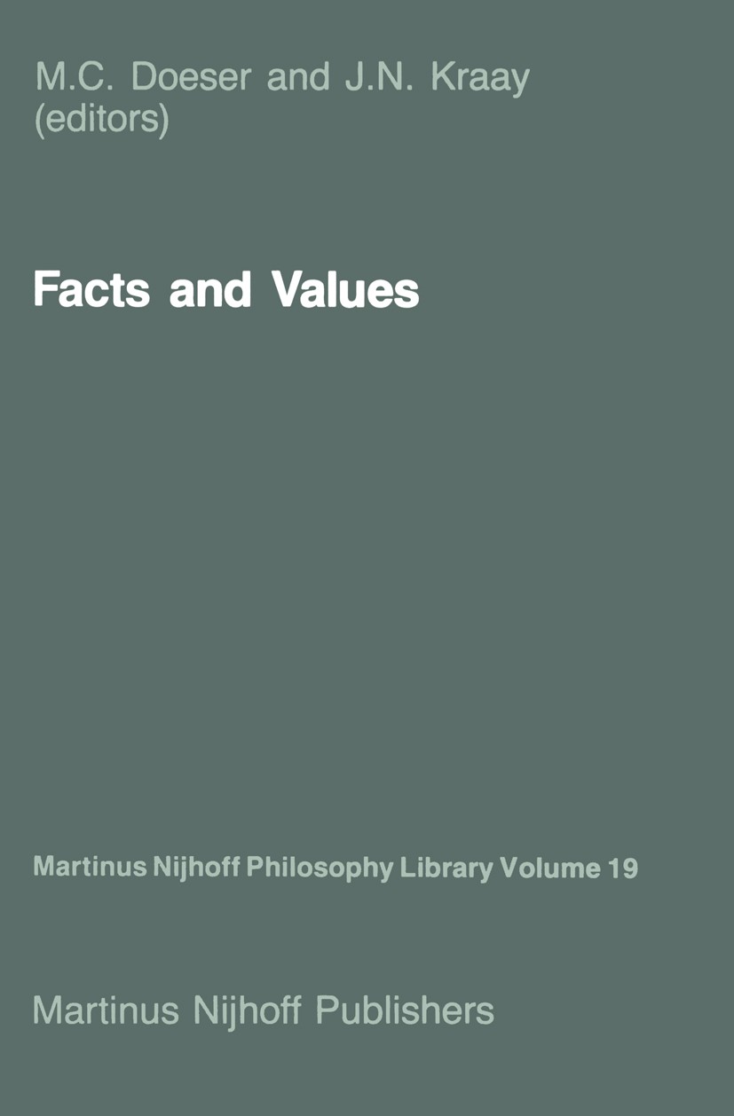 Titlebook: Facts and Values; Philosophical Reflec M. C. Doeser,J. N. Kraay Book 1986 Martinus Nijhoff Publishers, Dordrecht 1986 Africa.African.Confuc Titlebook: Facts and Values; Philosophical Reflec M. C. Doeser,J. N. Kraay Book 1986 Martinus Nijhoff Publishers, Dordrecht 1986 Africa.African.Confuc
