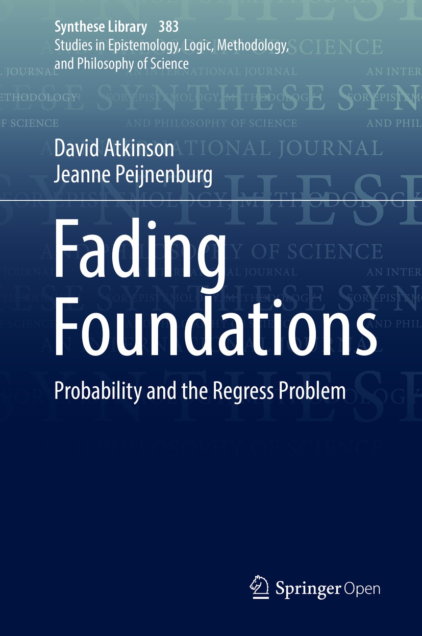 Titlebook: Fading Foundations; Probability and the David Atkinson,Jeanne Peijnenburg Book‘‘‘‘‘‘‘‘ 2017 The Editor(s) (if applicable) and The Author(s Titlebook: Fading Foundations; Probability and the David Atkinson,Jeanne Peijnenburg Book‘‘‘‘‘‘‘‘ 2017 The Editor(s) (if applicable) and The Author(s