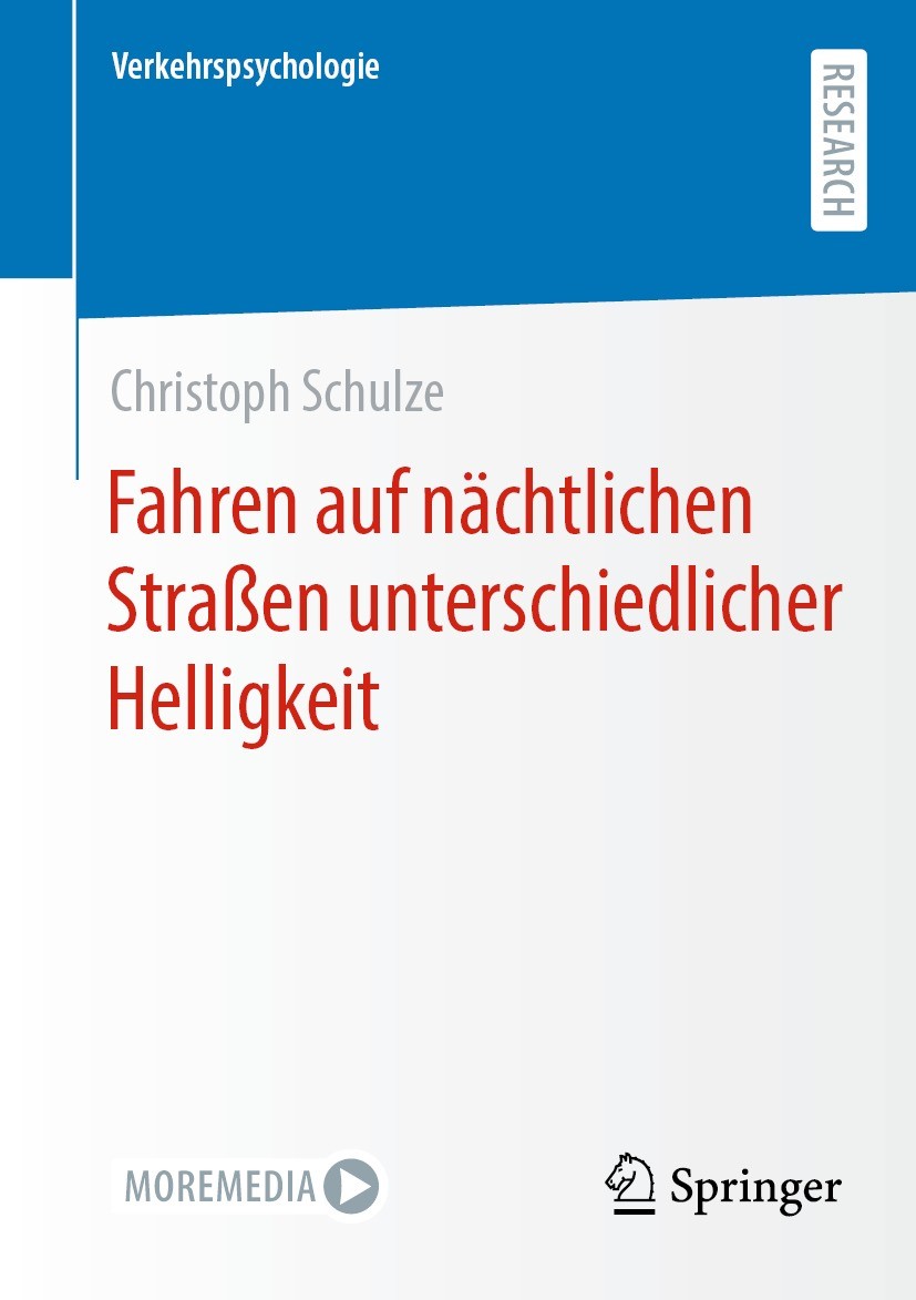 Titlebook: Fahren auf nächtlichen Straßen unterschiedlicher Helligkeit; Christoph Schulze Book 2022 Der/die Herausgeber bzw. der/die Autor(en), exklu Titlebook: Fahren auf nächtlichen Straßen unterschiedlicher Helligkeit; Christoph Schulze Book 2022 Der/die Herausgeber bzw. der/die Autor(en), exklu