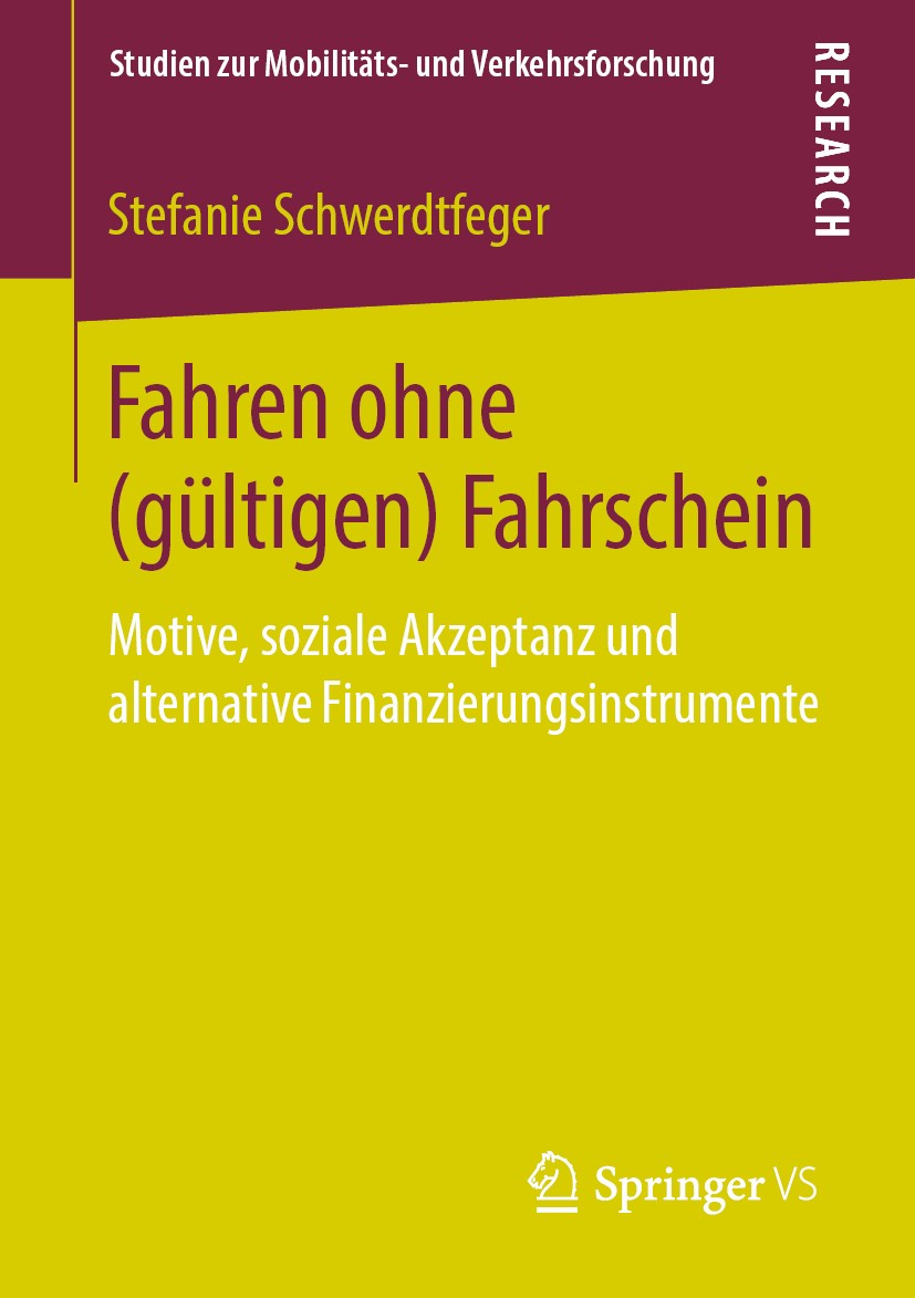 Titlebook: Fahren ohne (gültigen) Fahrschein; Motive, soziale Akze Stefanie Schwerdtfeger Book 2019 Springer Fachmedien Wiesbaden GmbH, ein Teil von S Titlebook: Fahren ohne (gültigen) Fahrschein; Motive, soziale Akze Stefanie Schwerdtfeger Book 2019 Springer Fachmedien Wiesbaden GmbH, ein Teil von S