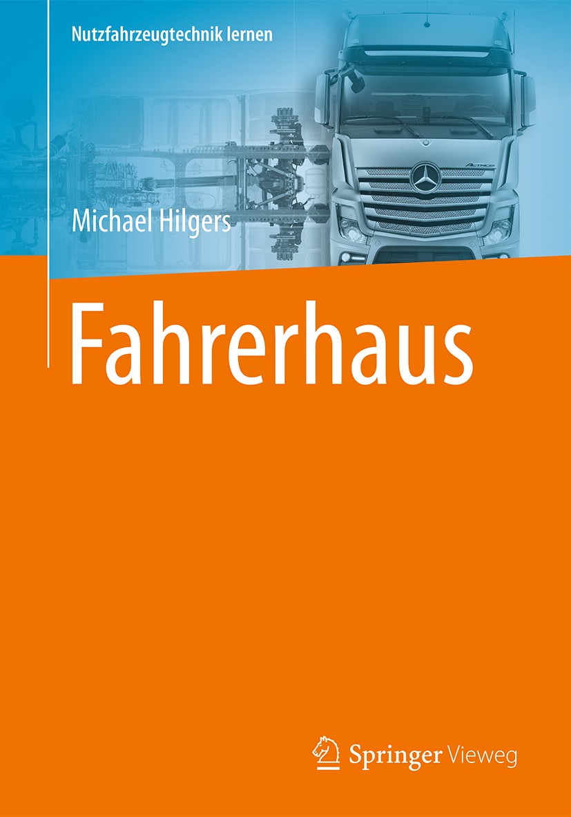 Titlebook: Fahrerhaus; Michael Hilgers Textbook 2016 Springer Fachmedien Wiesbaden 2016 Fahrerhauslagerung.Aerodynamik.Standklimaanlage.Materialkonze Titlebook: Fahrerhaus; Michael Hilgers Textbook 2016 Springer Fachmedien Wiesbaden 2016 Fahrerhauslagerung.Aerodynamik.Standklimaanlage.Materialkonze