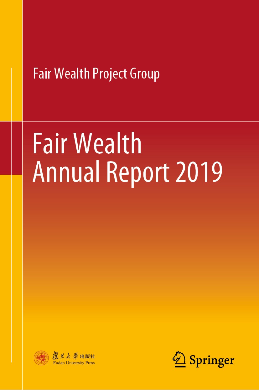 Titlebook: Fair Wealth Annual Report 2019; Fair Wealth Project Group Book 2021 Fudan University Press 2021 Fair Wealth.Fair Development.Chinese Liste Titlebook: Fair Wealth Annual Report 2019; Fair Wealth Project Group Book 2021 Fudan University Press 2021 Fair Wealth.Fair Development.Chinese Liste