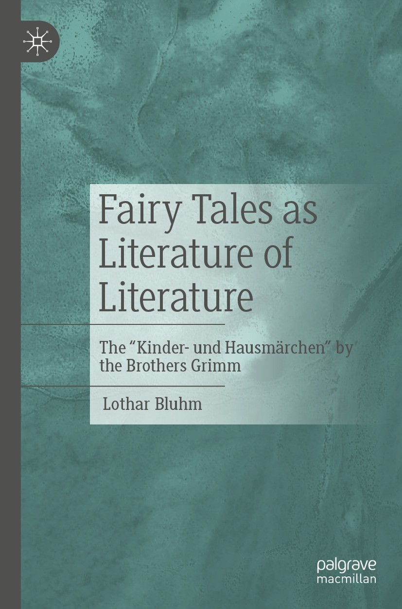 Titlebook: Fairy Tales as Literature of Literature; The Titlebook: Fairy Tales as Literature of Literature; The