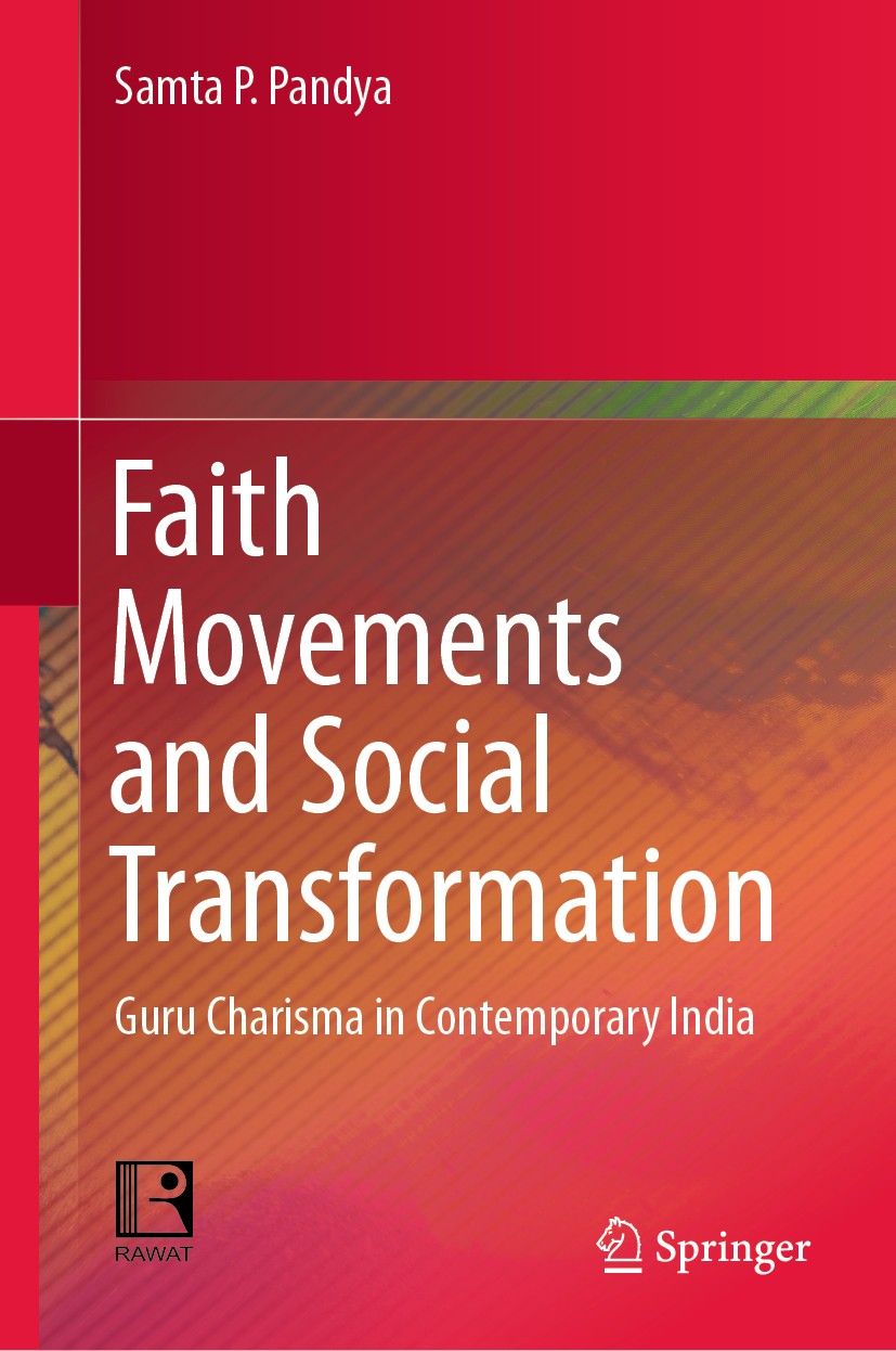Titlebook: Faith Movements and Social Transformation; Guru Charisma in Con Samta P. Pandya Book 2019 The Author(s) 2019 faith-based movements.Hindu Sa Titlebook: Faith Movements and Social Transformation; Guru Charisma in Con Samta P. Pandya Book 2019 The Author(s) 2019 faith-based movements.Hindu Sa