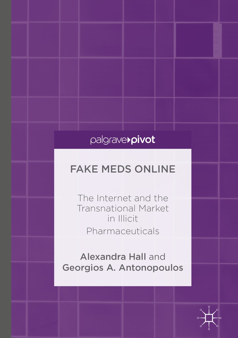 Titlebook: Fake Meds Online; The Internet and the Alexandra Hall,Georgios A. Antonopoulos Book 2016 The Editor(s) (if applicable) and The Author(s) 20 Titlebook: Fake Meds Online; The Internet and the Alexandra Hall,Georgios A. Antonopoulos Book 2016 The Editor(s) (if applicable) and The Author(s) 20