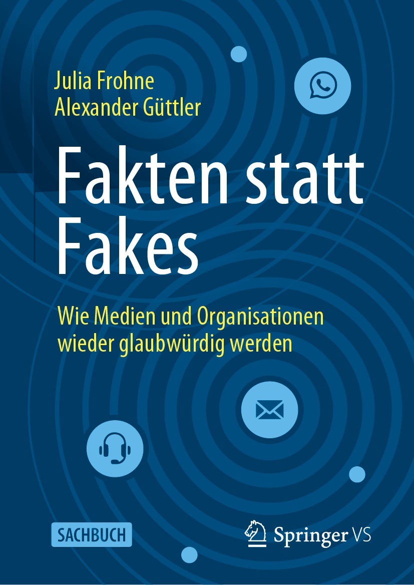 Titlebook: Fakten statt Fakes; Wie Medien und Organ Julia Frohne,Alexander Güttler Book 2023 Der/die Herausgeber bzw. der/die Autor(en), exklusiv lize Titlebook: Fakten statt Fakes; Wie Medien und Organ Julia Frohne,Alexander Güttler Book 2023 Der/die Herausgeber bzw. der/die Autor(en), exklusiv lize