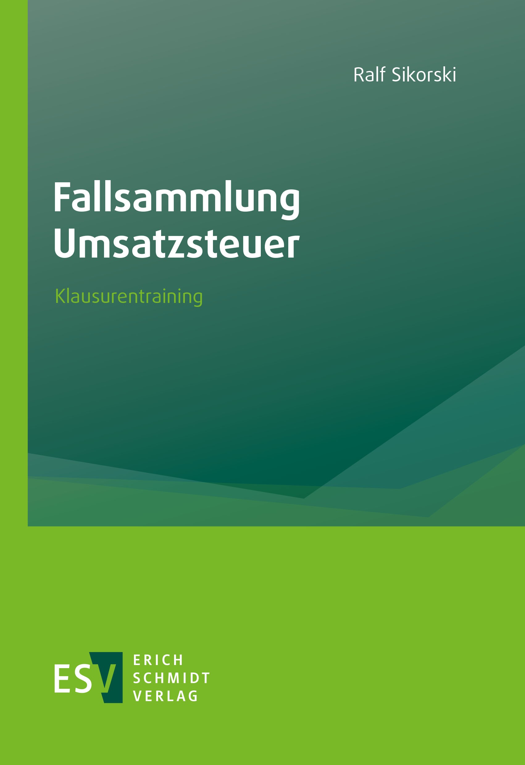 Titlebook: Fallsammlung Umsatzsteuer; Klausurentraining Ralf Sikorski Textbook 2023 Erich Schmidt Verlag GmbH & Co. KG 2023 Umsatzsteuer.Linguistik Titlebook: Fallsammlung Umsatzsteuer; Klausurentraining Ralf Sikorski Textbook 2023 Erich Schmidt Verlag GmbH & Co. KG 2023 Umsatzsteuer.Linguistik