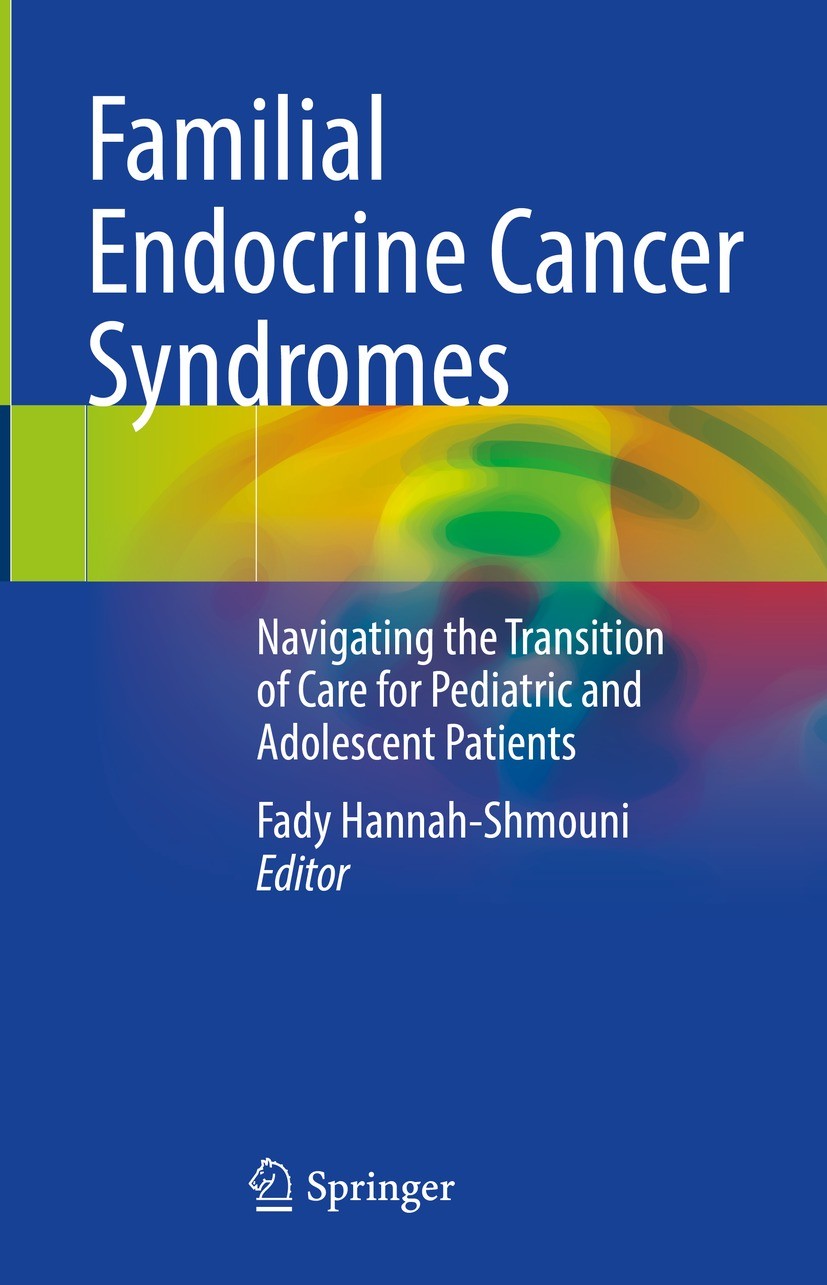 Titlebook: Familial Endocrine Cancer Syndromes; Navigating the Trans Fady Hannah-Shmouni Book 2023 The Editor(s) (if applicable) and The Author(s), un Titlebook: Familial Endocrine Cancer Syndromes; Navigating the Trans Fady Hannah-Shmouni Book 2023 The Editor(s) (if applicable) and The Author(s), un