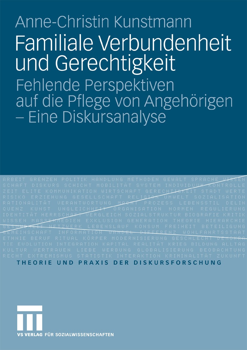 Titlebook: Familiale Verbundenheit und Gerechtigkeit; Fehlende Perspektive Anne-Christin Kunstmann Book 2010 VS Verlag für Sozialwissenschaften | Spri Titlebook: Familiale Verbundenheit und Gerechtigkeit; Fehlende Perspektive Anne-Christin Kunstmann Book 2010 VS Verlag für Sozialwissenschaften | Spri