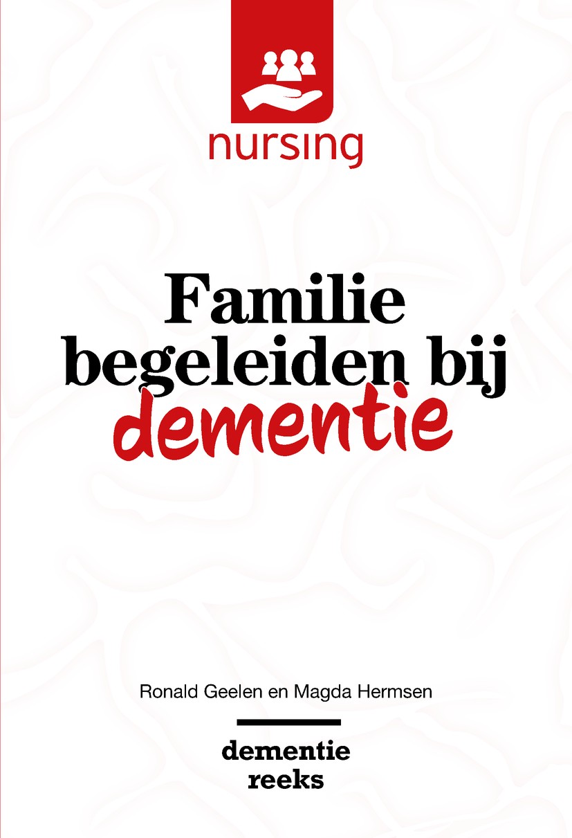 Titlebook: Familie begeleiden bij dementie; Ronald Geelen,Magda Hermsen Book 2018 Bohn Stafleu van Loghum is een imprint van Springer Media B.V., ond Titlebook: Familie begeleiden bij dementie; Ronald Geelen,Magda Hermsen Book 2018 Bohn Stafleu van Loghum is een imprint van Springer Media B.V., ond