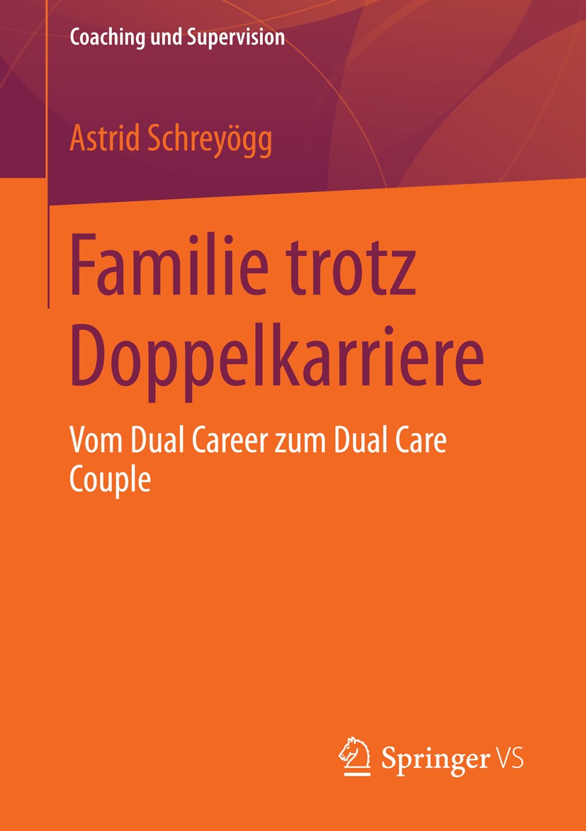 Titlebook: Familie trotz Doppelkarriere; Vom Dual Career zum Astrid Schreyögg Book 2013 Springer Fachmedien Wiesbaden 2013 Doppelkarriere; Lebensstil Titlebook: Familie trotz Doppelkarriere; Vom Dual Career zum Astrid Schreyögg Book 2013 Springer Fachmedien Wiesbaden 2013 Doppelkarriere; Lebensstil