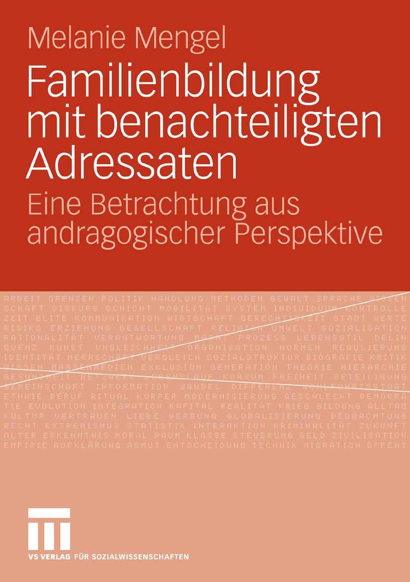 Titlebook: Familienbildung mit benachteiligten Adressaten; Eine Betrachtung aus Melanie Mengel Book 2007 VS Verlag für Sozialwissenschaften | Springer Titlebook: Familienbildung mit benachteiligten Adressaten; Eine Betrachtung aus Melanie Mengel Book 2007 VS Verlag für Sozialwissenschaften | Springer