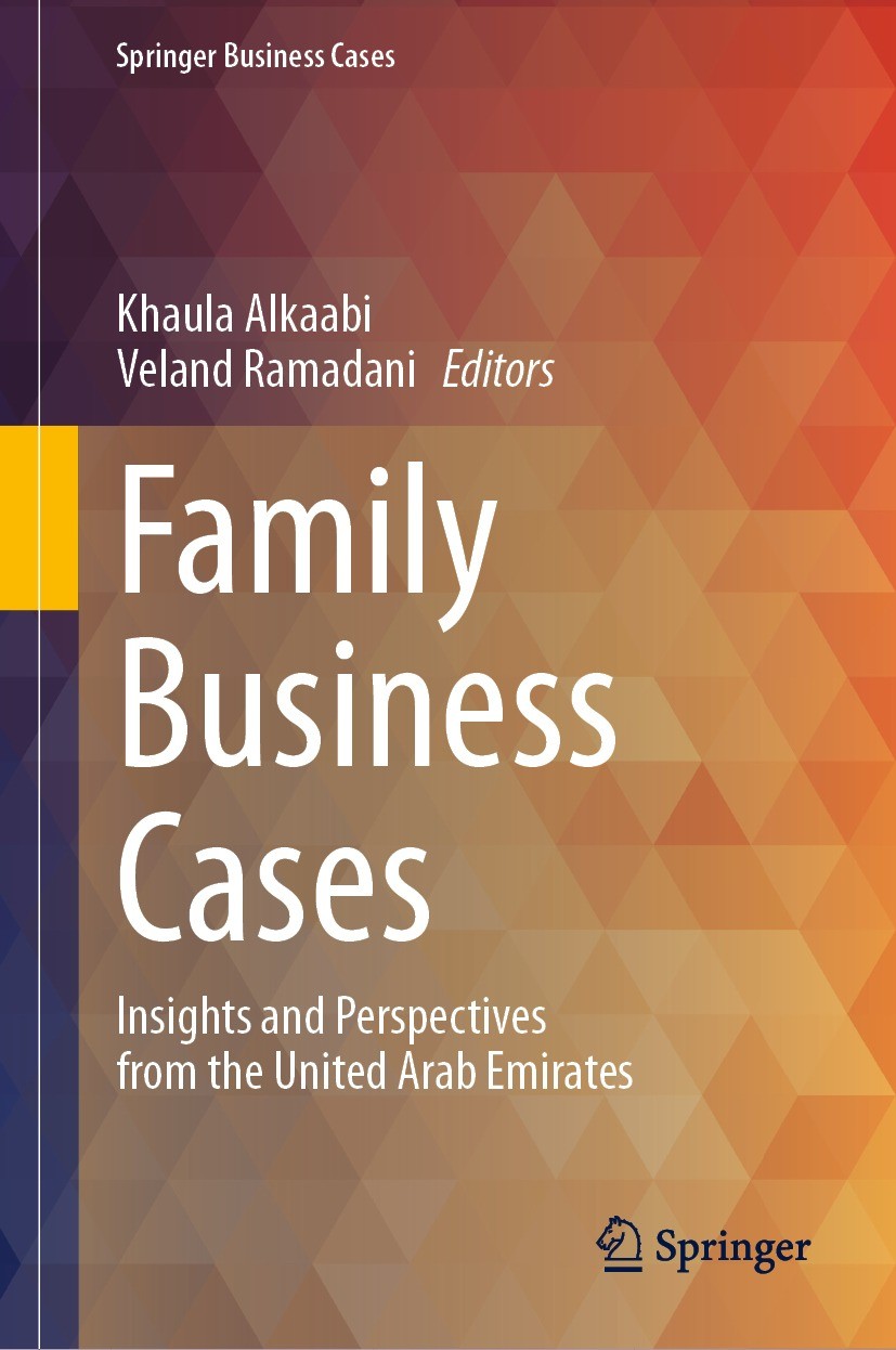 Titlebook: Family Business Cases; Insights and Perspec Khaula Alkaabi,Veland Ramadani Book 2023 The Editor(s) (if applicable) and The Author(s), under Titlebook: Family Business Cases; Insights and Perspec Khaula Alkaabi,Veland Ramadani Book 2023 The Editor(s) (if applicable) and The Author(s), under
