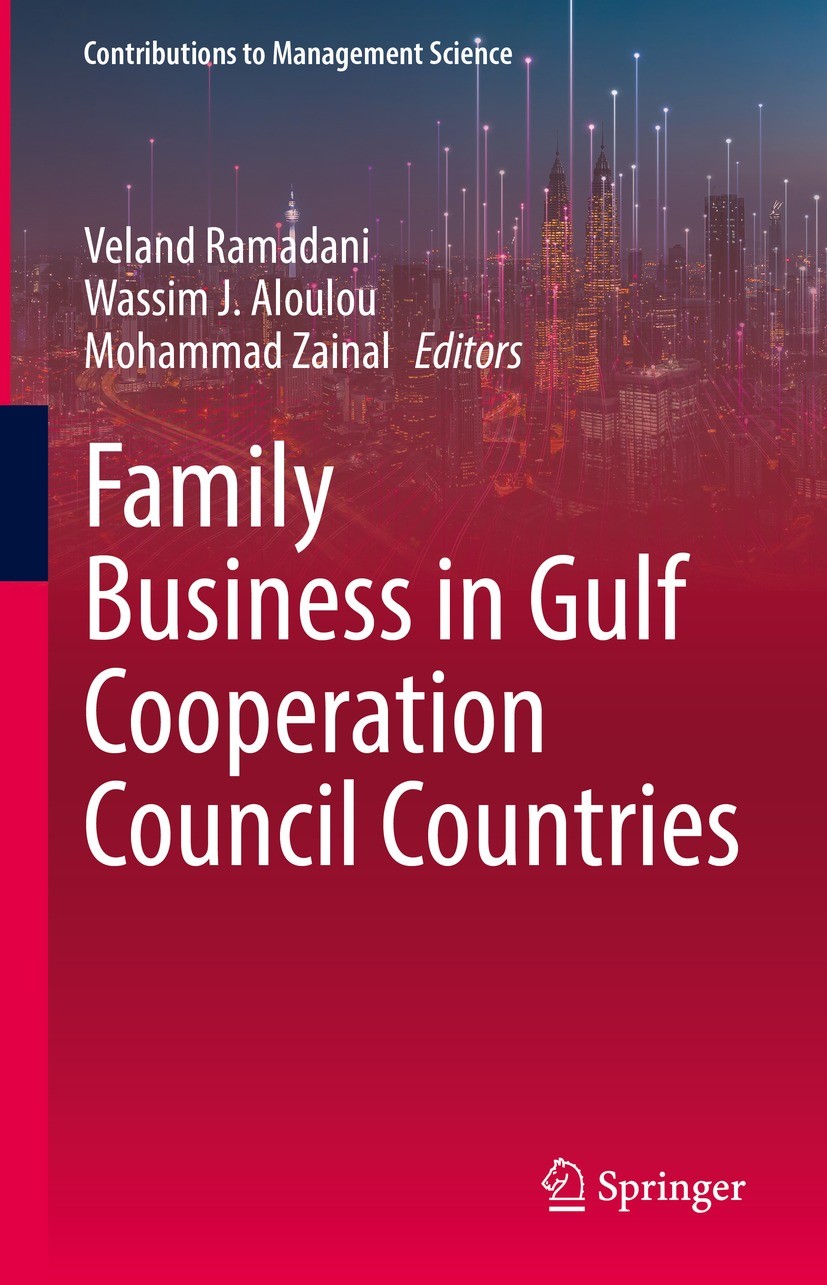 Titlebook: Family Business in Gulf Cooperation Council Countries; Veland Ramadani,Wassim J. Aloulou,Mohammad Zainal Book 2023 The Editor(s) (if appli Titlebook: Family Business in Gulf Cooperation Council Countries; Veland Ramadani,Wassim J. Aloulou,Mohammad Zainal Book 2023 The Editor(s) (if appli