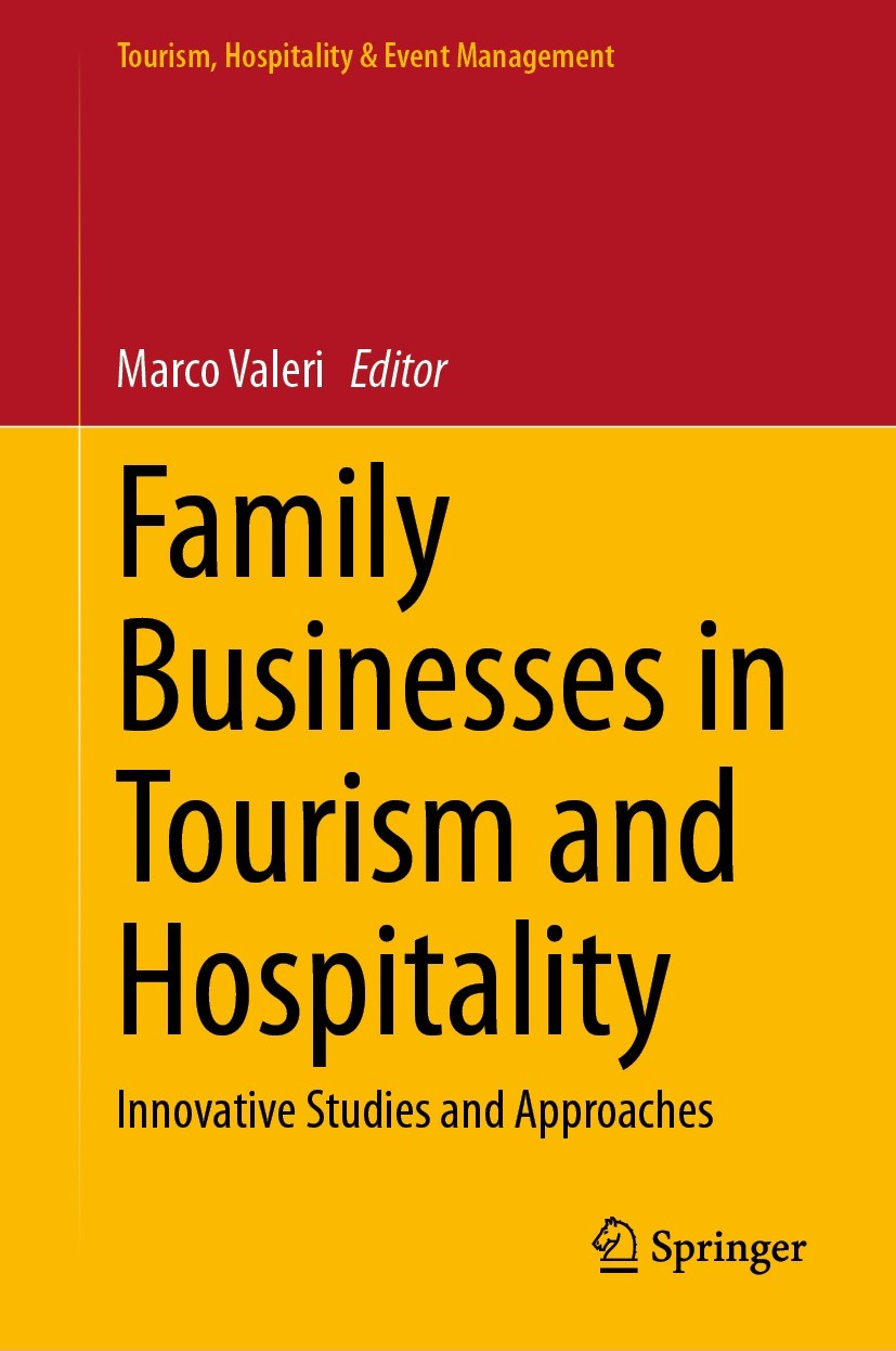 Titlebook: Family Businesses in Tourism and Hospitality; Innovative Studies a Marco Valeri Book 2023 The Editor(s) (if applicable) and The Author(s), Titlebook: Family Businesses in Tourism and Hospitality; Innovative Studies a Marco Valeri Book 2023 The Editor(s) (if applicable) and The Author(s),