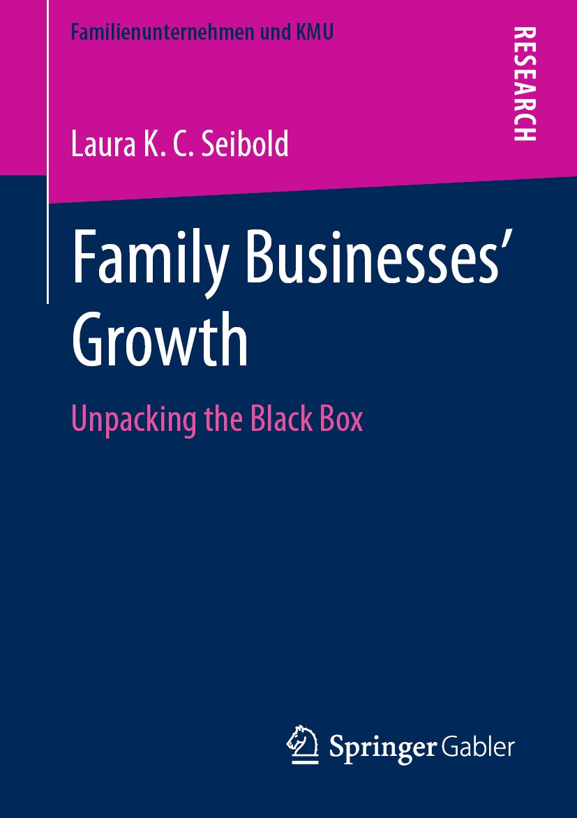 Titlebook: Family Businesses’ Growth; Unpacking the Black Laura K.C. Seibold Book 2020 The Editor(s) (if applicable) and The Author(s), under exclusi Titlebook: Family Businesses’ Growth; Unpacking the Black Laura K.C. Seibold Book 2020 The Editor(s) (if applicable) and The Author(s), under exclusi
