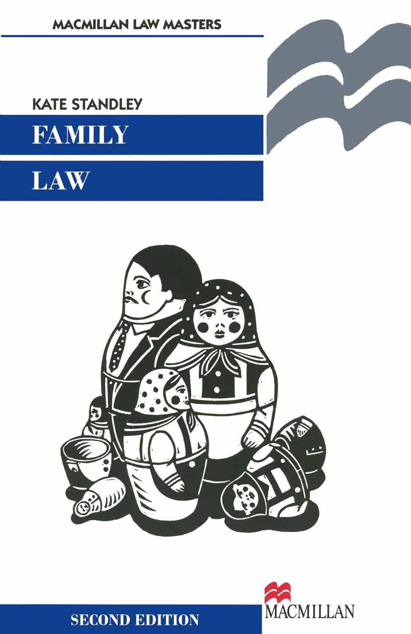 Titlebook: Family Law; Kate Standley Textbook 1997Latest edition Kate Standley 1997 development.family law.finance.trends Titlebook: Family Law; Kate Standley Textbook 1997Latest edition Kate Standley 1997 development.family law.finance.trends