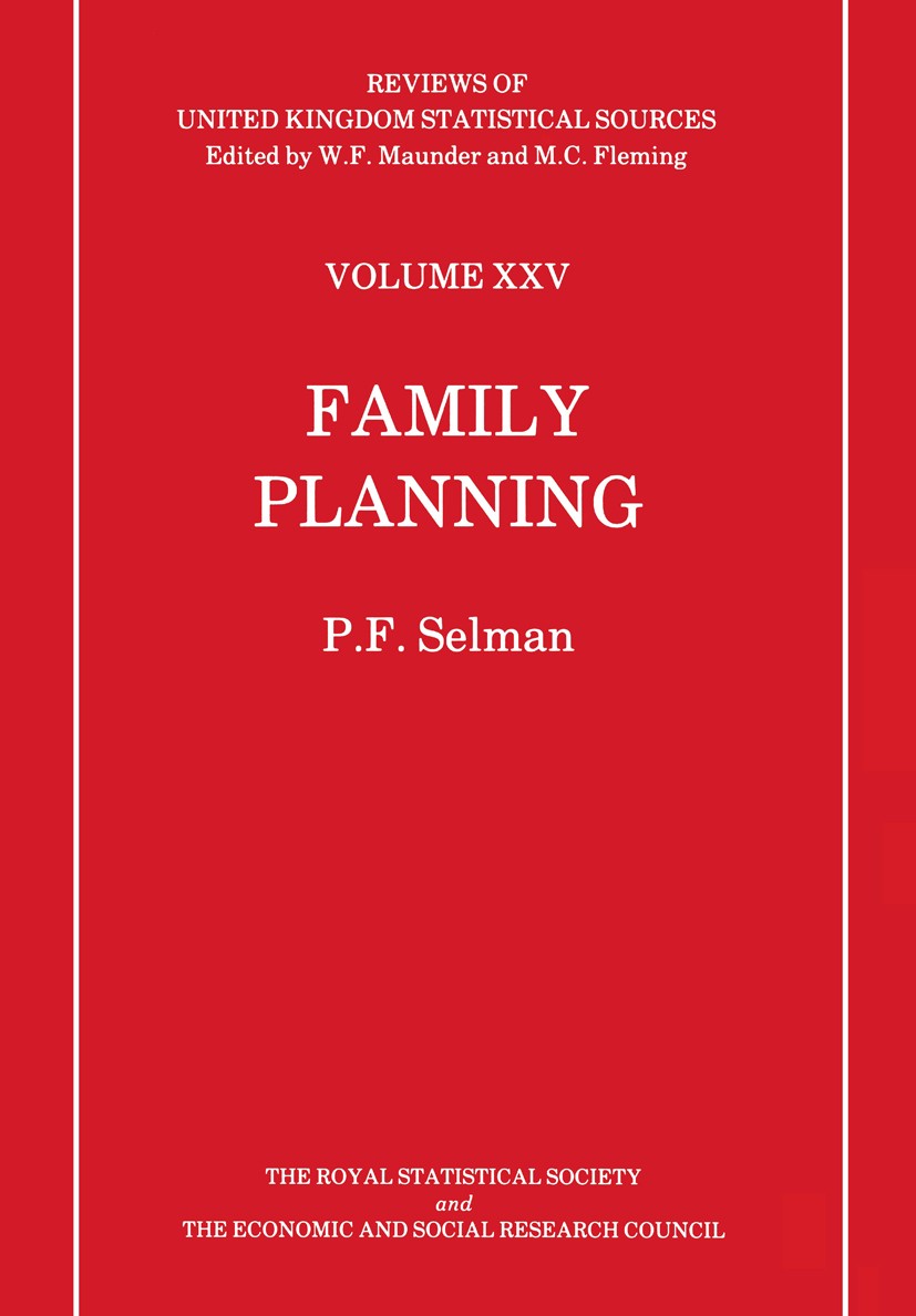 Titlebook: Family Planning; P. F. Selman Book 1988 The Economic and Social Research Council 1988 Childlessness.behavior.development.evaluation.family Titlebook: Family Planning; P. F. Selman Book 1988 The Economic and Social Research Council 1988 Childlessness.behavior.development.evaluation.family