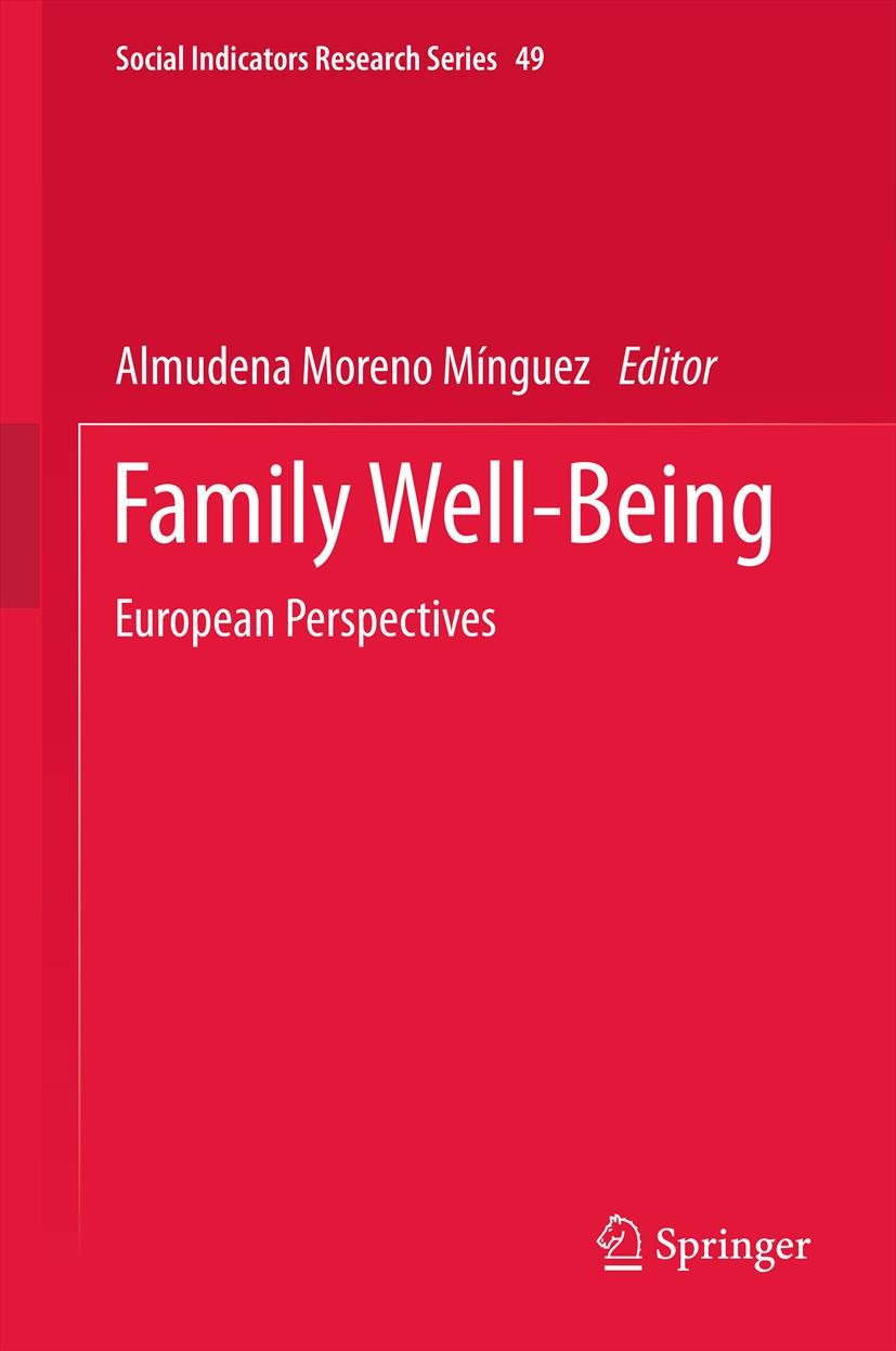 Titlebook: Family Well-Being; European Perspective Almudena Moreno Minguez Book 20131st edition Springer Science+Business Media B.V. 2013 Child Povert Titlebook: Family Well-Being; European Perspective Almudena Moreno Minguez Book 20131st edition Springer Science+Business Media B.V. 2013 Child Povert