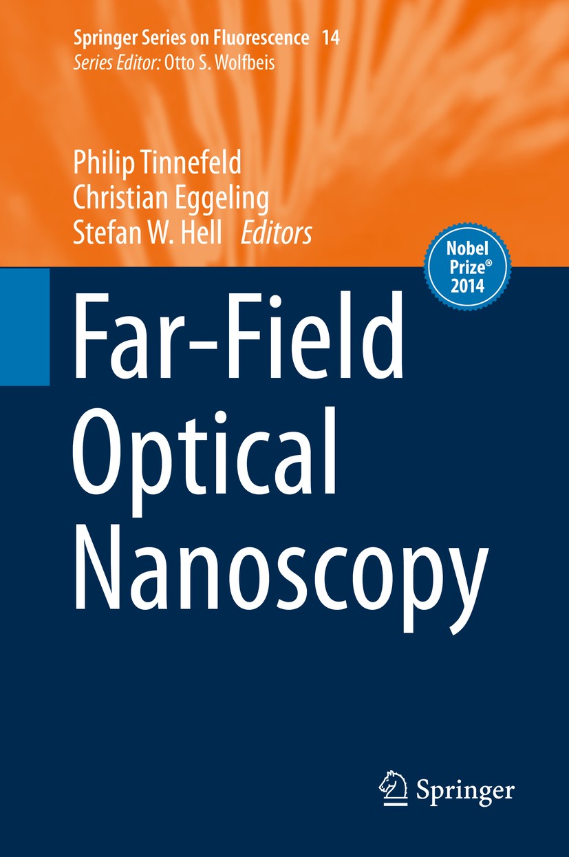 Titlebook: Far-Field Optical Nanoscopy; Philip Tinnefeld,Christian Eggeling,Stefan W. Hell Book 2015 Springer-Verlag Berlin Heidelberg 2015 (d)STORM, Titlebook: Far-Field Optical Nanoscopy; Philip Tinnefeld,Christian Eggeling,Stefan W. Hell Book 2015 Springer-Verlag Berlin Heidelberg 2015 (d)STORM,