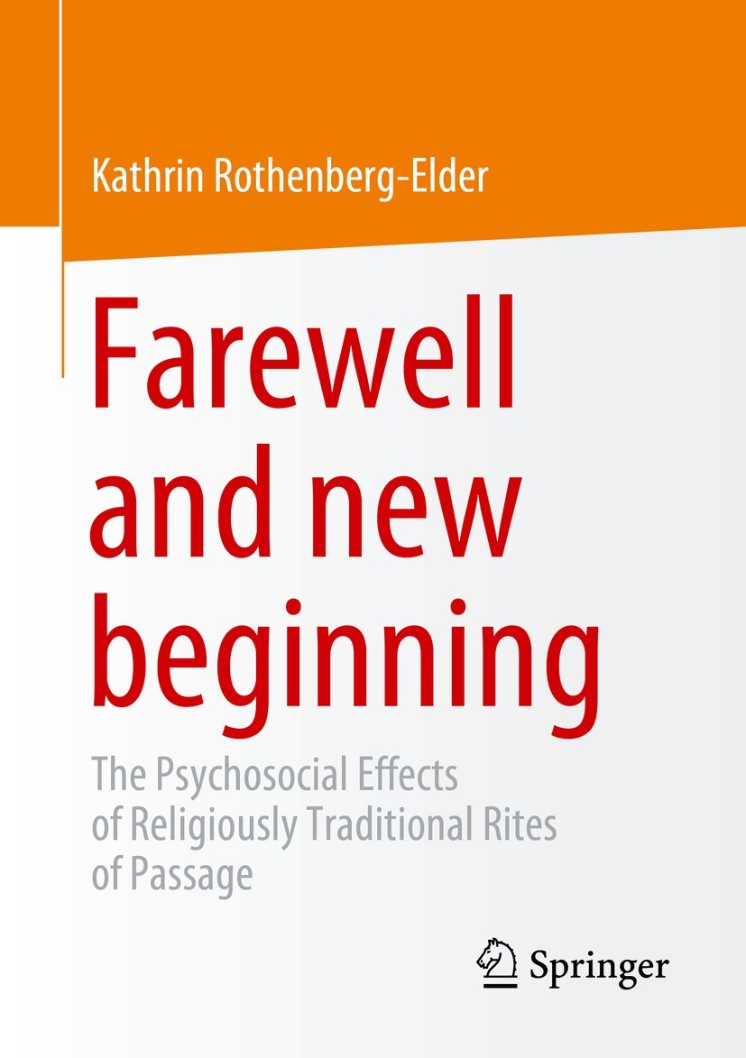 Titlebook: Farewell and new beginning; The Psychosocial Eff Kathrin Rothenberg-Elder Book 20231st edition The Editor(s) (if applicable) and The Author Titlebook: Farewell and new beginning; The Psychosocial Eff Kathrin Rothenberg-Elder Book 20231st edition The Editor(s) (if applicable) and The Author