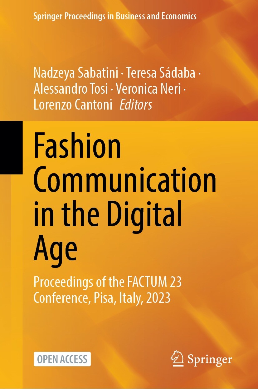 Titlebook: Fashion Communication in the Digital Age; Proceedings of the F Nadzeya Sabatini,Teresa Sádaba,Lorenzo Cantoni Conference proceedings‘‘‘‘‘‘‘ Titlebook: Fashion Communication in the Digital Age; Proceedings of the F Nadzeya Sabatini,Teresa Sádaba,Lorenzo Cantoni Conference proceedings‘‘‘‘‘‘‘