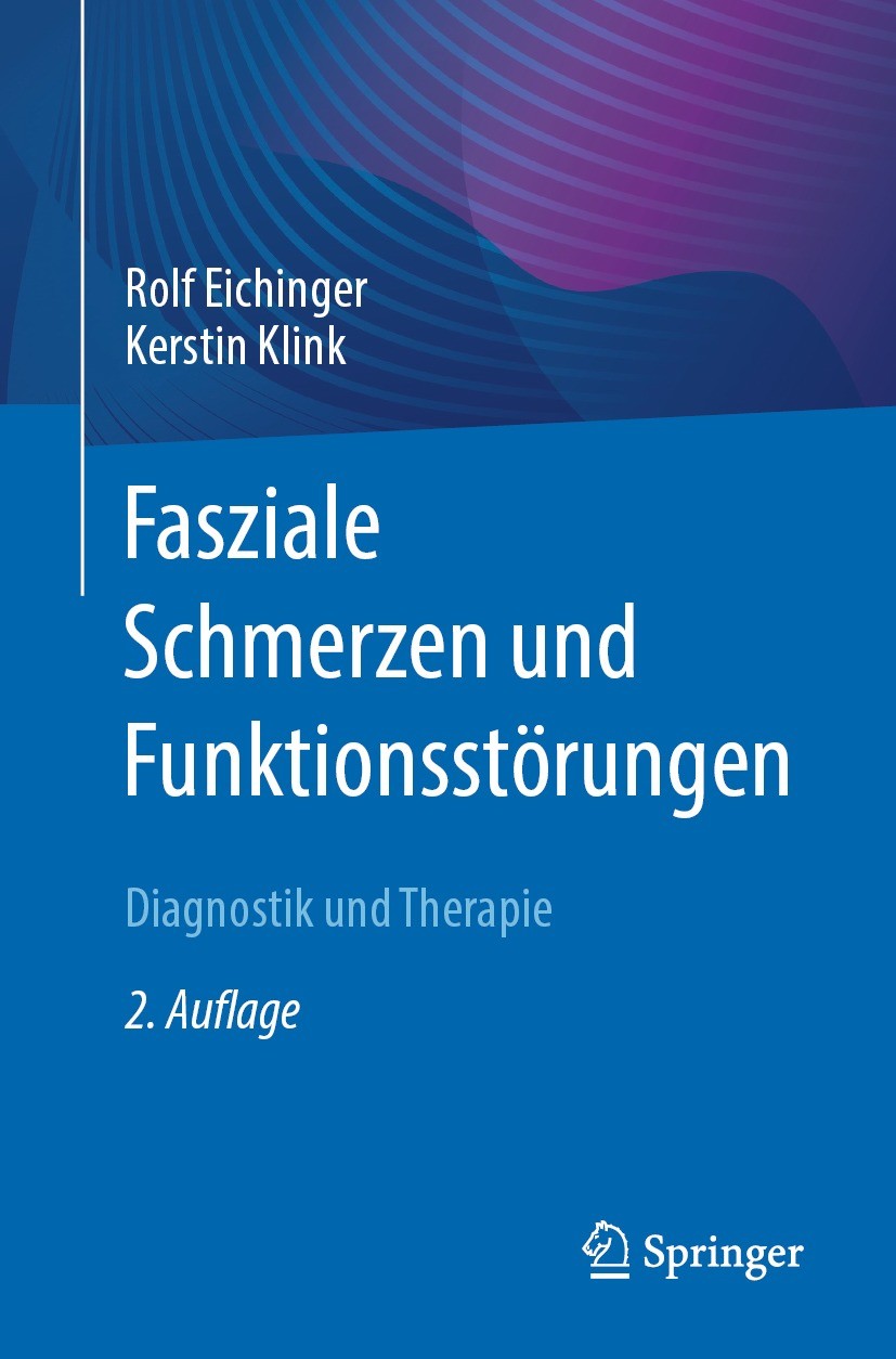 Titlebook: Fasziale Schmerzen und Funktionsstörungen; Diagnostik und Thera Rolf Eichinger,Kerstin Klink Book 2023Latest edition Springer-Verlag GmbH D Titlebook: Fasziale Schmerzen und Funktionsstörungen; Diagnostik und Thera Rolf Eichinger,Kerstin Klink Book 2023Latest edition Springer-Verlag GmbH D