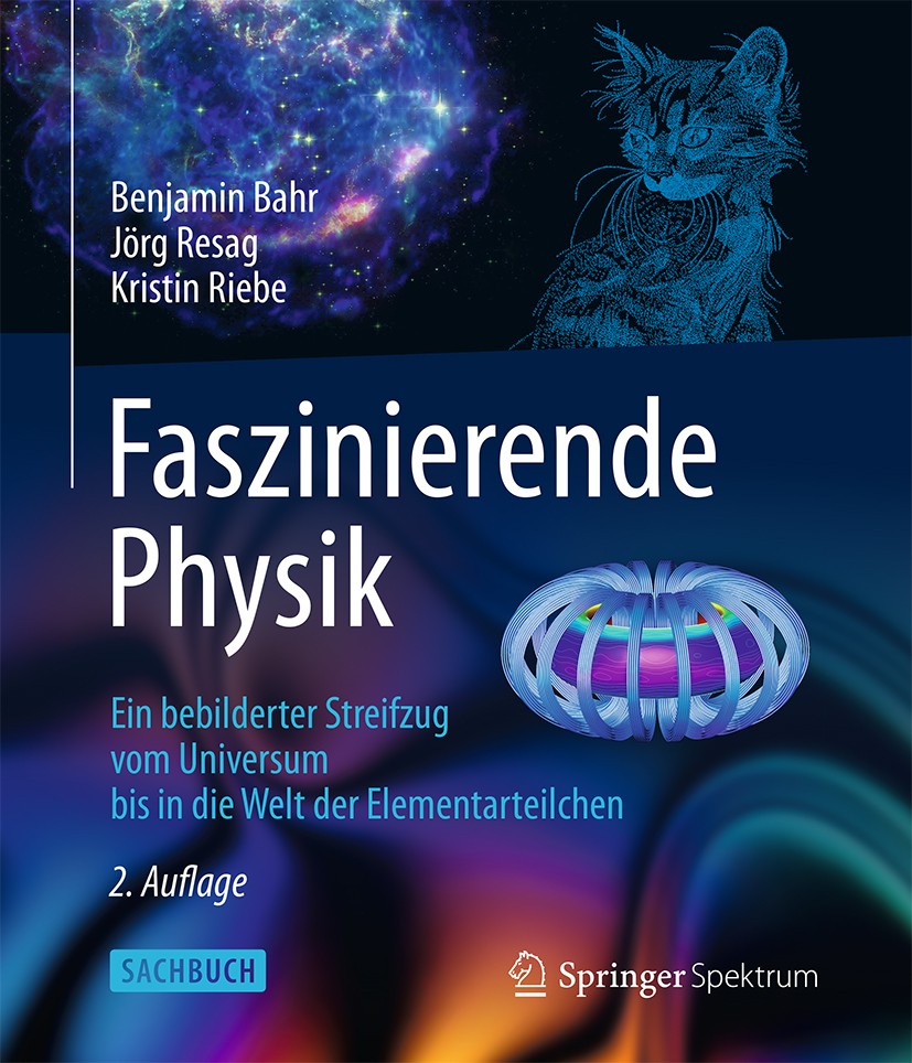 Titlebook: Faszinierende Physik; Ein bebilderter Stre Benjamin Bahr,Jörg Resag,Kristin Riebe Book 20152nd edition Springer-Verlag Berlin Heidelberg 20 Titlebook: Faszinierende Physik; Ein bebilderter Stre Benjamin Bahr,Jörg Resag,Kristin Riebe Book 20152nd edition Springer-Verlag Berlin Heidelberg 20