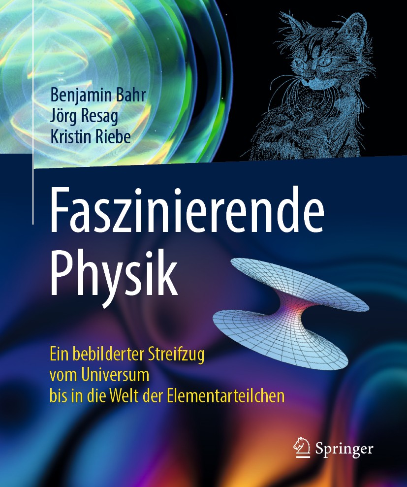 Titlebook: Faszinierende Physik; Ein bebilderter Stre Benjamin Bahr,Jörg Resag,Kristin Riebe Book 2019Latest edition Springer-Verlag GmbH Deutschland, Titlebook: Faszinierende Physik; Ein bebilderter Stre Benjamin Bahr,Jörg Resag,Kristin Riebe Book 2019Latest edition Springer-Verlag GmbH Deutschland,