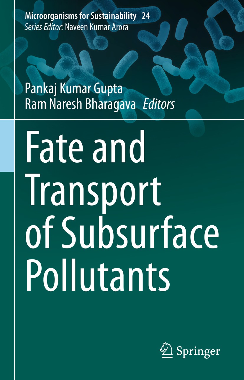 Titlebook: Fate and Transport of Subsurface Pollutants; Pankaj Kumar Gupta,Ram Naresh Bharagava Book 2021 Springer Nature Singapore Pte Ltd. 2021 Sub Titlebook: Fate and Transport of Subsurface Pollutants; Pankaj Kumar Gupta,Ram Naresh Bharagava Book 2021 Springer Nature Singapore Pte Ltd. 2021 Sub