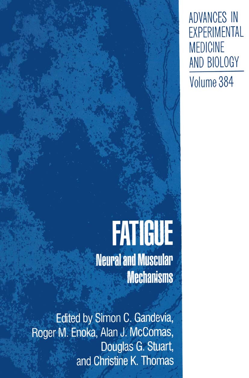 Titlebook: Fatigue; Neural and Muscular Simon C. Gandevia,Roger M. Enoka,Patricia A. Pierc Book 1995 The Editor(s) (if applicable) and The Author(s), Titlebook: Fatigue; Neural and Muscular Simon C. Gandevia,Roger M. Enoka,Patricia A. Pierc Book 1995 The Editor(s) (if applicable) and The Author(s),