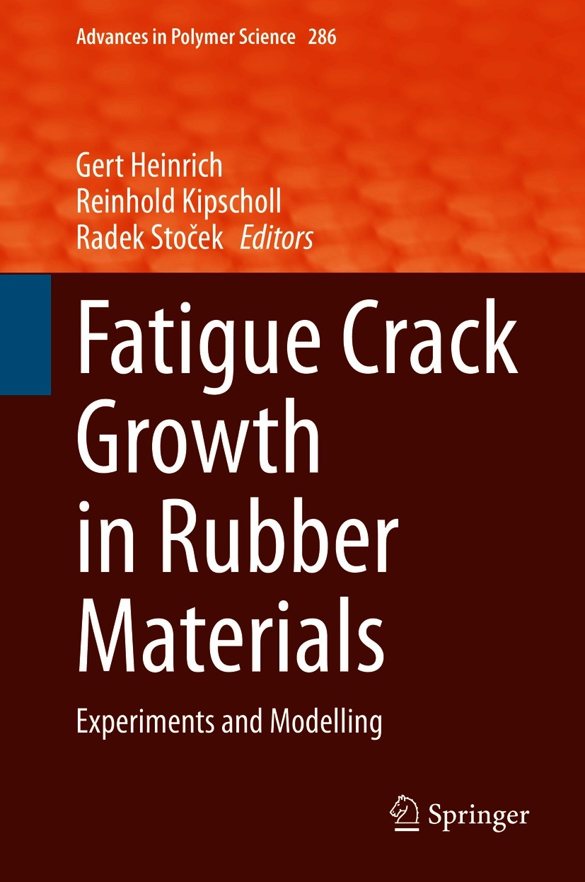 Titlebook: Fatigue Crack Growth in Rubber Materials; Experiments and Mode Gert Heinrich,Reinhold Kipscholl,Radek Stoček Book 2021 Springer Nature Swit Titlebook: Fatigue Crack Growth in Rubber Materials; Experiments and Mode Gert Heinrich,Reinhold Kipscholl,Radek Stoček Book 2021 Springer Nature Swit