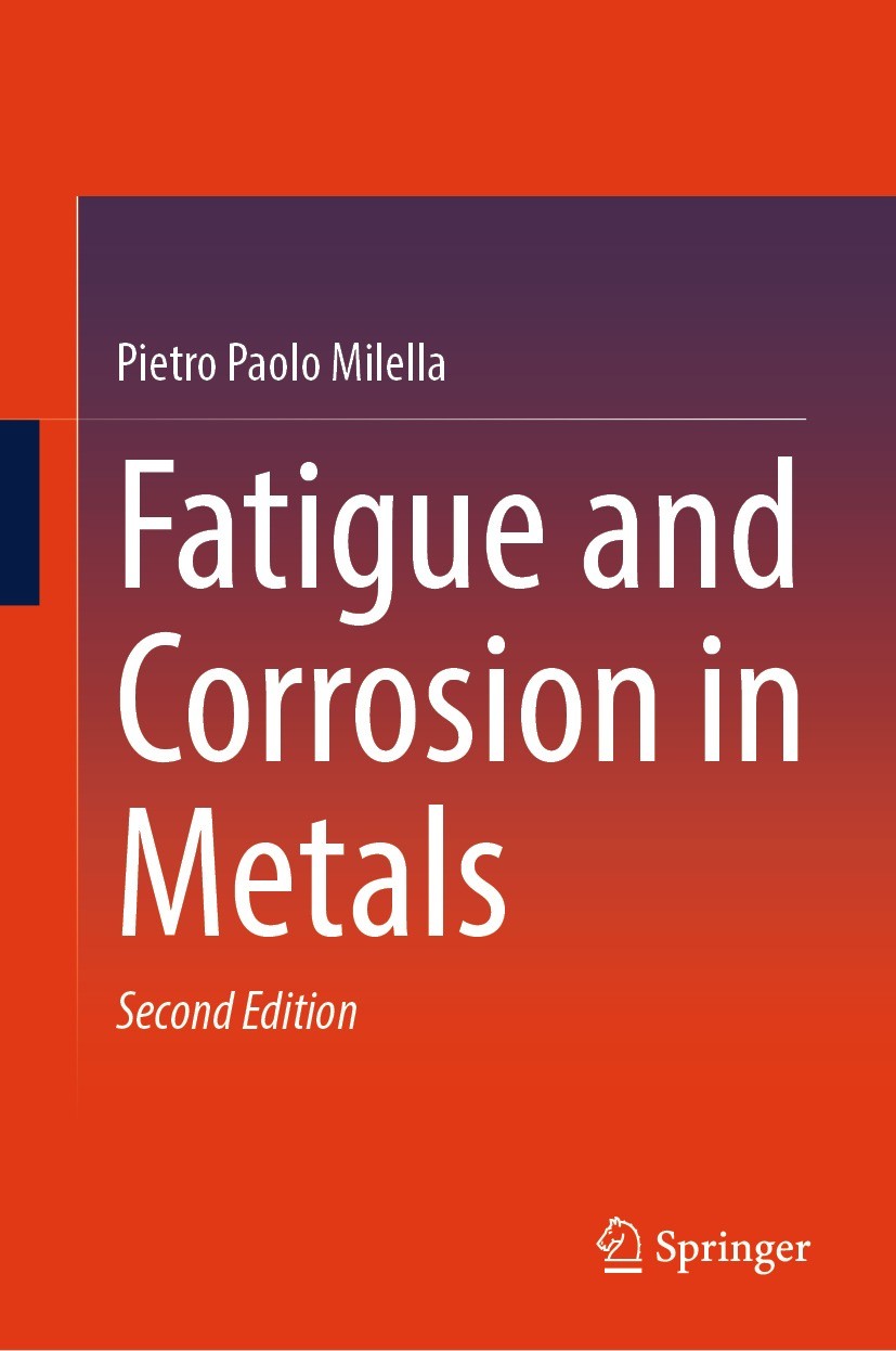 Titlebook: Fatigue and Corrosion in Metals; Pietro Paolo Milella Textbook 2024Latest edition Springer Nature Switzerland AG 2024 Damage accumulation Titlebook: Fatigue and Corrosion in Metals; Pietro Paolo Milella Textbook 2024Latest edition Springer Nature Switzerland AG 2024 Damage accumulation