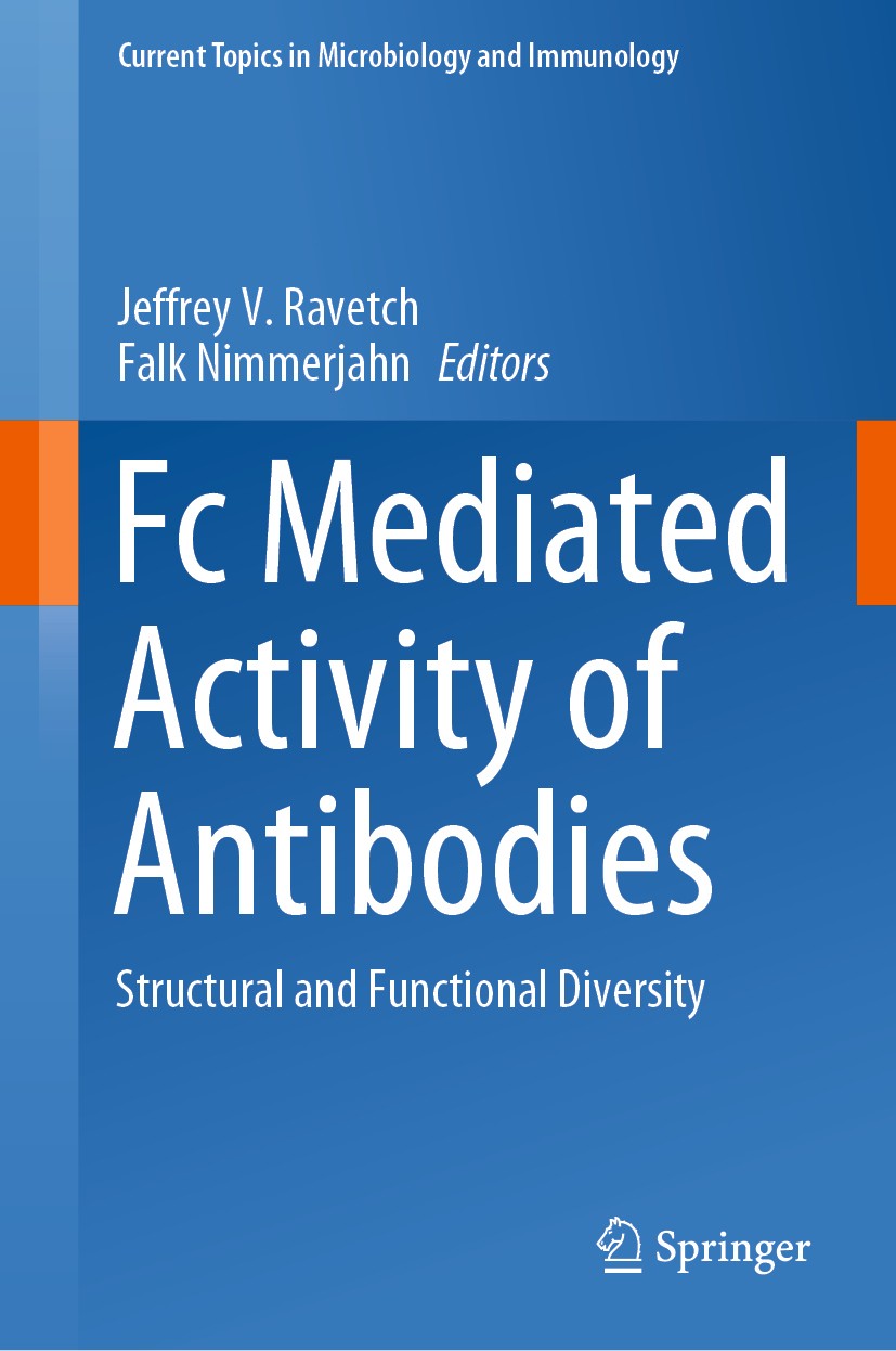 Titlebook: Fc Mediated Activity of Antibodies; Structural and Funct Jeffrey V. Ravetch,Falk Nimmerjahn Book 2019 Springer Nature Switzerland AG 2019 a Titlebook: Fc Mediated Activity of Antibodies; Structural and Funct Jeffrey V. Ravetch,Falk Nimmerjahn Book 2019 Springer Nature Switzerland AG 2019 a
