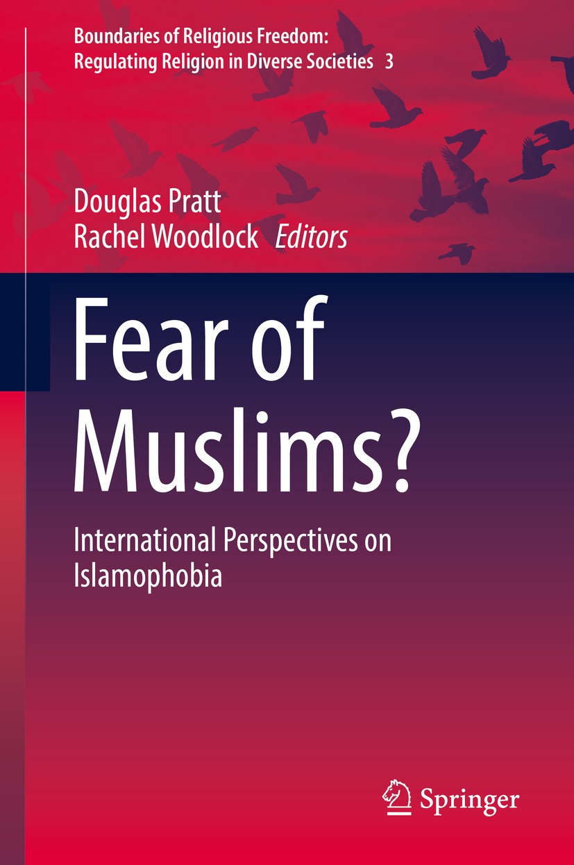 Titlebook: Fear of Muslims?; International Perspe Douglas Pratt,Rachel Woodlock Book 2016 Springer International Publishing Switzerland 2016 Globalisa Titlebook: Fear of Muslims?; International Perspe Douglas Pratt,Rachel Woodlock Book 2016 Springer International Publishing Switzerland 2016 Globalisa