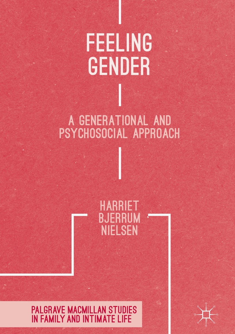 Titlebook: Feeling Gender; A Generational and P Harriet Bjerrum Nielsen Book‘‘‘‘‘‘‘‘ 2017 The Editor(s) (if applicable) and The Author(s) 2017 family. Titlebook: Feeling Gender; A Generational and P Harriet Bjerrum Nielsen Book‘‘‘‘‘‘‘‘ 2017 The Editor(s) (if applicable) and The Author(s) 2017 family.
