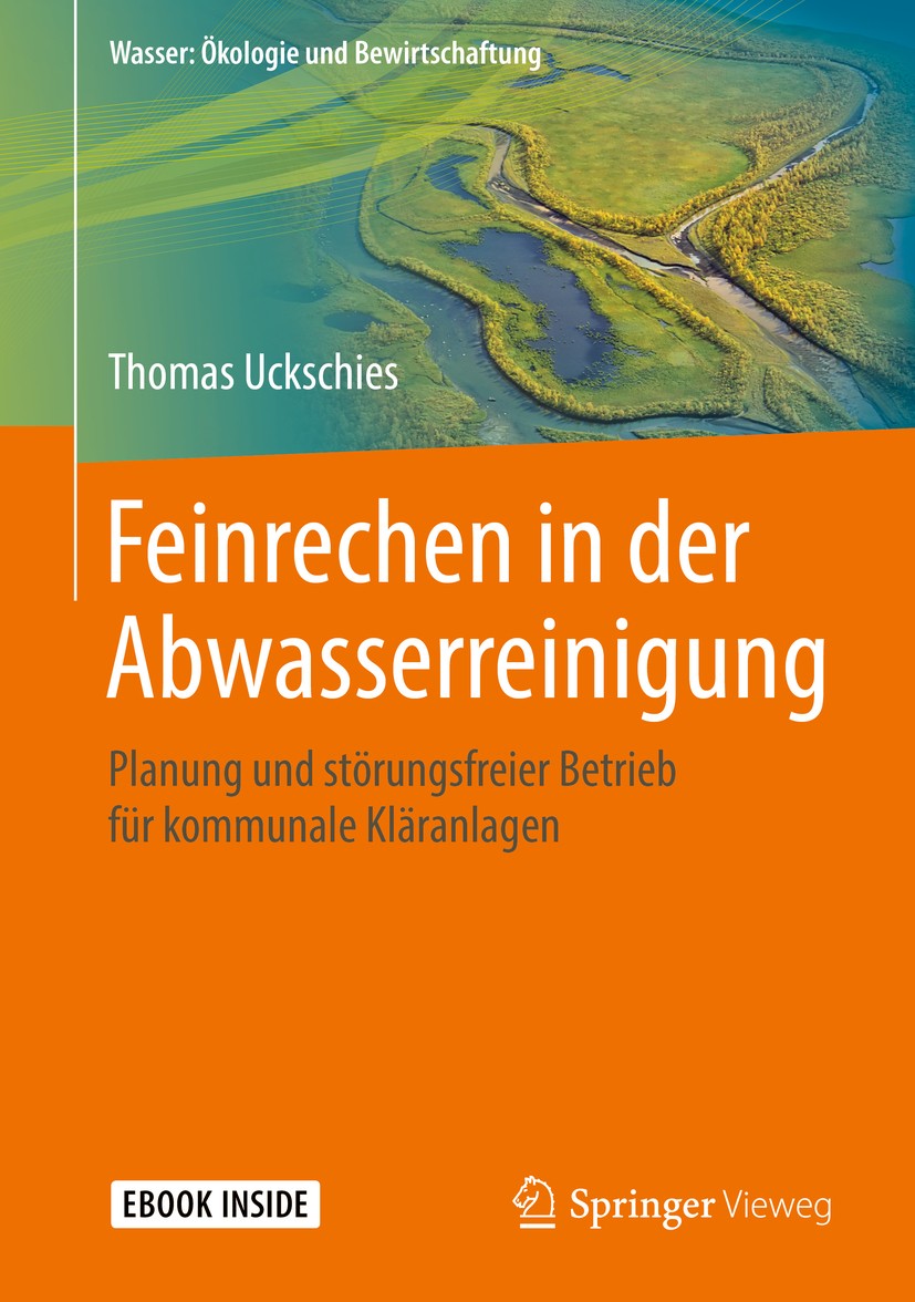 Titlebook: Feinrechen in der Abwasserreinigung; Planung und störungs Thomas Uckschies Book 2017 Springer Fachmedien Wiesbaden GmbH, ein Teil von Sprin Titlebook: Feinrechen in der Abwasserreinigung; Planung und störungs Thomas Uckschies Book 2017 Springer Fachmedien Wiesbaden GmbH, ein Teil von Sprin