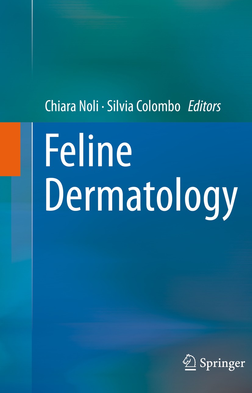 Titlebook: Feline Dermatology; Chiara Noli,Silvia Colombo Book 2020 Springer Nature Switzerland AG 2020 cat skin diseases.infectious diseases.dermato Titlebook: Feline Dermatology; Chiara Noli,Silvia Colombo Book 2020 Springer Nature Switzerland AG 2020 cat skin diseases.infectious diseases.dermato