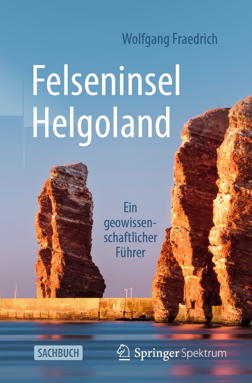 Titlebook: Felseninsel Helgoland; Ein geowissenschaftl Wolfgang Fraedrich Book 2022Latest edition Der/die Herausgeber bzw. der/die Autor(en), exklusiv Titlebook: Felseninsel Helgoland; Ein geowissenschaftl Wolfgang Fraedrich Book 2022Latest edition Der/die Herausgeber bzw. der/die Autor(en), exklusiv