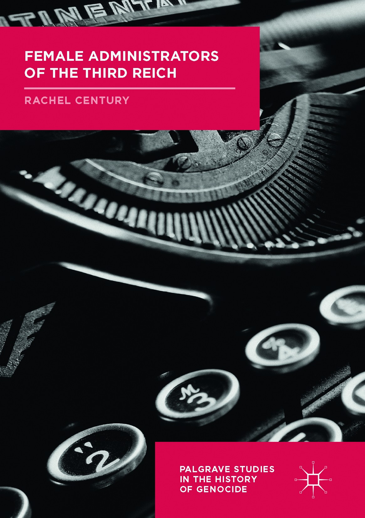 Titlebook: Female Administrators of the Third Reich; Rachel Century Book 2017 The Editor(s) (if applicable) and The Author(s) 2017 Nazi Germany.Holoc Titlebook: Female Administrators of the Third Reich; Rachel Century Book 2017 The Editor(s) (if applicable) and The Author(s) 2017 Nazi Germany.Holoc
