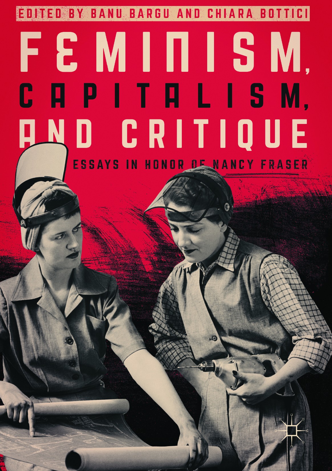 Titlebook: Feminism, Capitalism, and Critique; Essays in Honor of N Banu Bargu,Chiara Bottici Book 2017 The Editor(s) (if applicable) and The Author(s Titlebook: Feminism, Capitalism, and Critique; Essays in Honor of N Banu Bargu,Chiara Bottici Book 2017 The Editor(s) (if applicable) and The Author(s